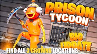PRISON TYCOON MAP FORTNITE CREATIVE - FIND ALL 3 CROWNS LOCATIONS