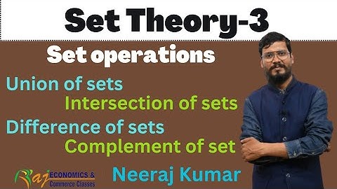 Set theory part 3 |  union, intersection, difference and complement of sets |mathematics