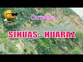 Ruta Sihuas-Huaraz/completo en Auto:Todo lo que tienes que visitar🚙