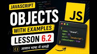 JavaScript Lesson 6.2 Objects  Explained in Hindi | Objects with Examples |