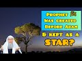 Did Allah create Prophet ﷺ‎ before Adam & kept him as a star? - Assim al hakeem