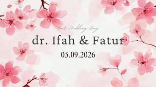 WEDDING OF DR IFAH & FATUR