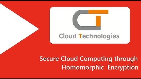 Secure Cloud Computing through Homomorphic Encryption