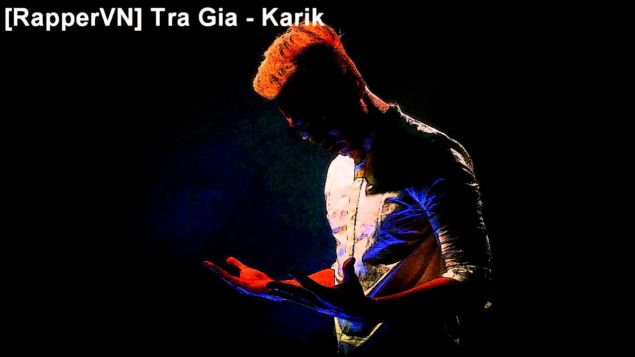 Tra Gia - Karik