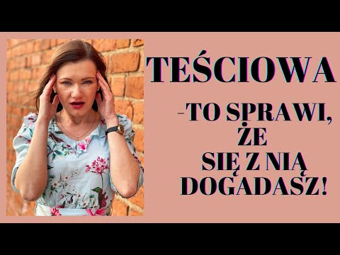 Wideo: Jak Oswoić Teściową