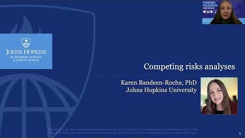 Competing Risks Framework - Part 1: An Introduction by Prof Karen Bandeen-Roche