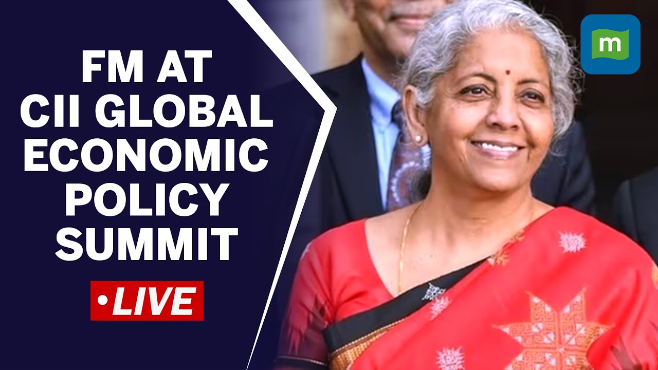 LIVE: FM Nirmala Sitharaman At The CII Global Economic Policy Summit 2023