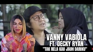 VANNY VABIOLA FT  DECKY RYAN  TAK RELA KAU JAUH DARIKU OFFICIAL MUSIC VIDEO REACTION VIDEO