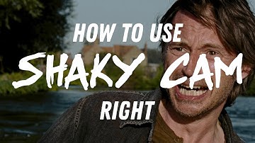 How To Use Shaky Cam Right