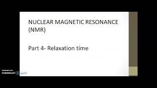 Relaxation Time of NMR Spectroscopy | NMR - Part 4