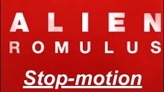Trailer for alien Romulus stop motion.
