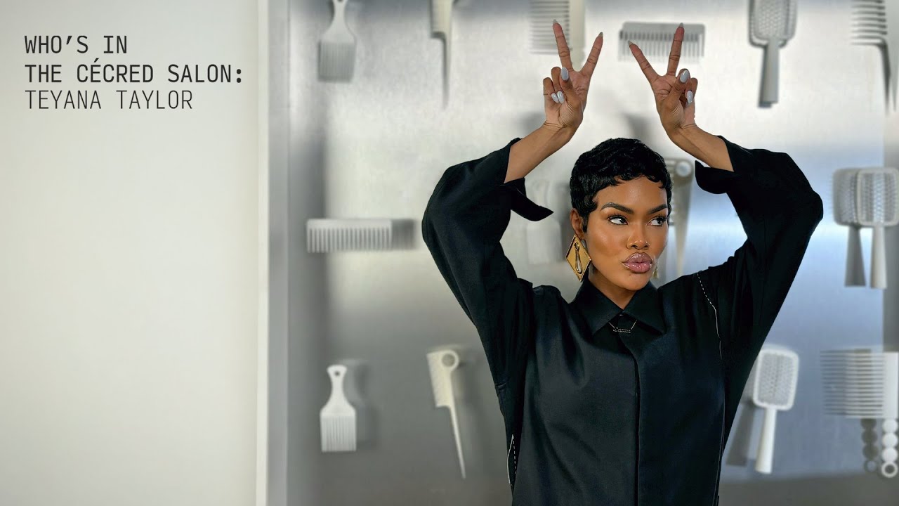 WHO'S IN THE CÉCRED SALON: TEYANA TAYLOR | CÉCRED