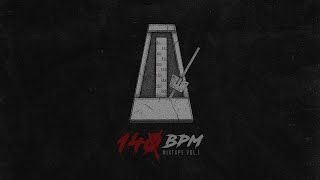 140 BPM MIXTAPE - VOL. 1 (official audio album)