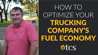 How to Optimize Your Trucking Company's Fuel Economy