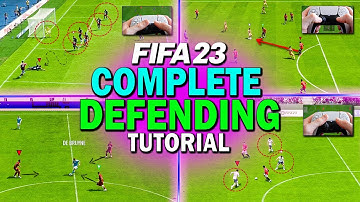 HOW TO DEFEND IN FIFA 23 - COMPLETE DEFENDING TUTORIAL
