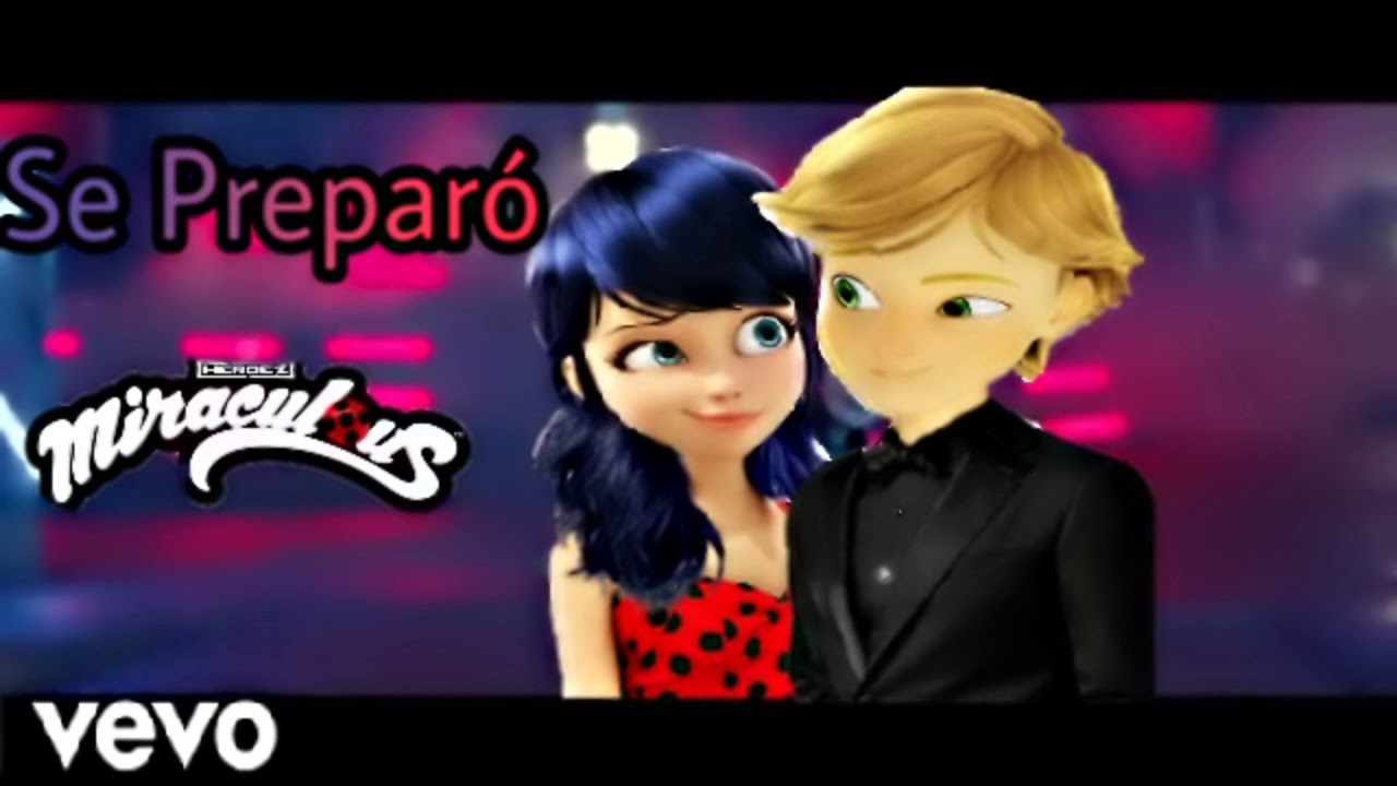 Se preparo - Ozuna - Adrinette,Ladynoir~Miraculous Ladybug
