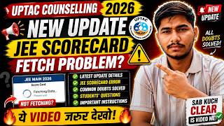 UPTAC Counselling 2026 Biggest Update 🔥 JEE Scorecard Error &amp; All Students' Doubts Clear
