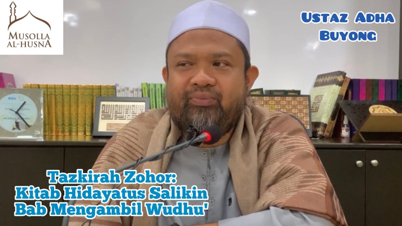 Tazkirah Zohor | Ustaz Adha Buyong | KITAB HIDAYATUS SALIKIN BAB MENGAMBIL WUDHU'
