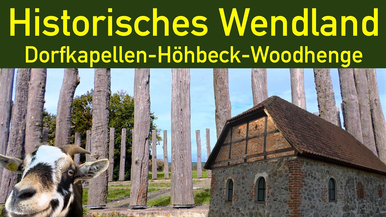 DORFKIRCHEN IM WENDLAND - und ihre Geschichten. Der Höhbeck und Woodhenge, zwei geheimnisvolle Orte
