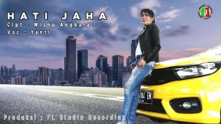 HATI JAHA - Yanti ( Audio Video)