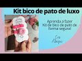 PAP Kit bico de pato de Luxo - by Cris Albuque