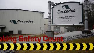 Cascades Tissue Group - Making Safety Count