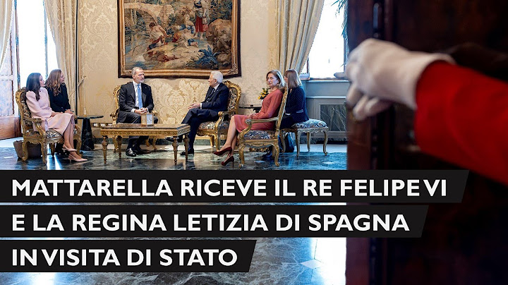 Il Presidente Mattarella incontra Sua Maestà il Re di Spagna in Visita di Stato in Italia