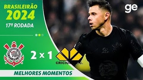 CORINTHIANS 2 X 1 CRICIÚMA | MELHORES MOMENTOS | 17ª RODADA BRASILEIRÃO 2024 | ge.globo