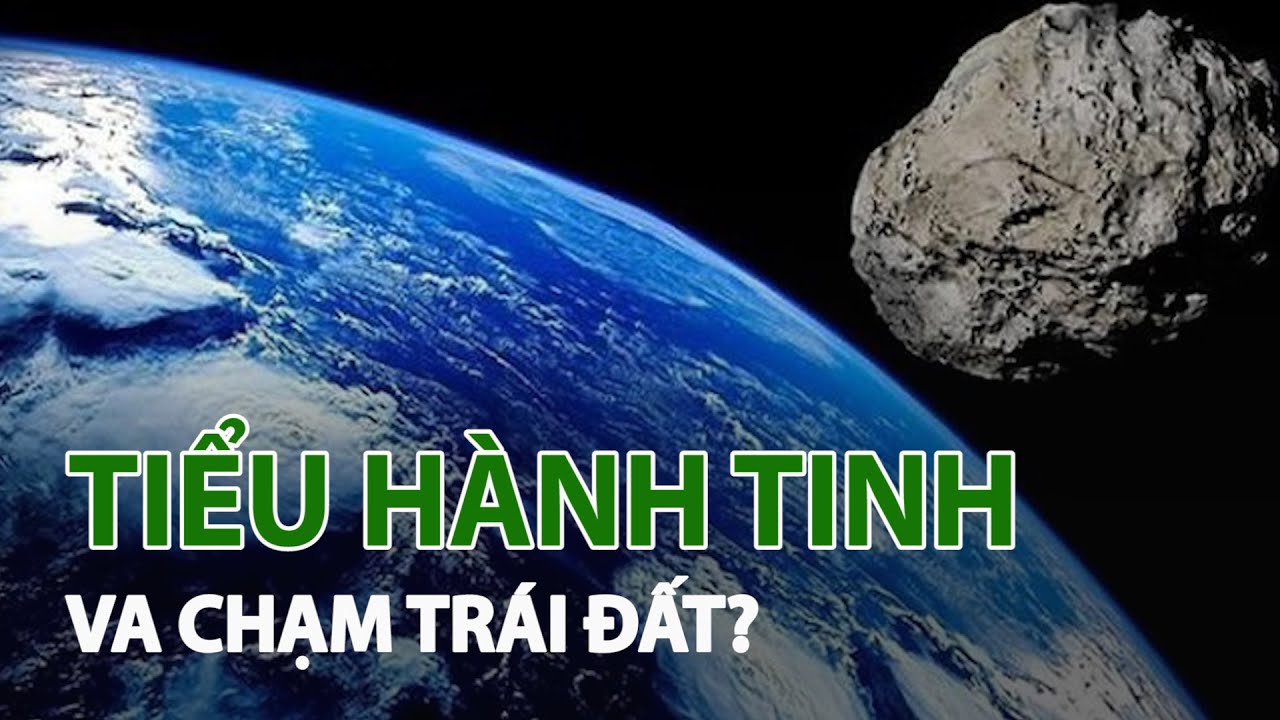 Tiểu hành tinh khổng lồ bay ngang qua trái đất không gây nguy hiểm ...