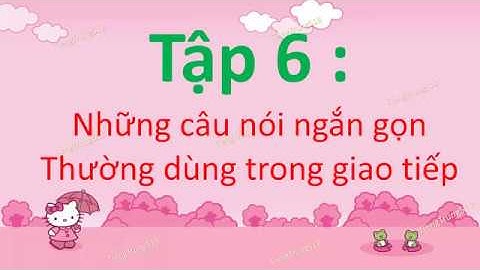 1001 câu giao tiếp tiếng Trung  thông dụng cho người mới bắt đầu - tập 6- Tiếng Trung 518