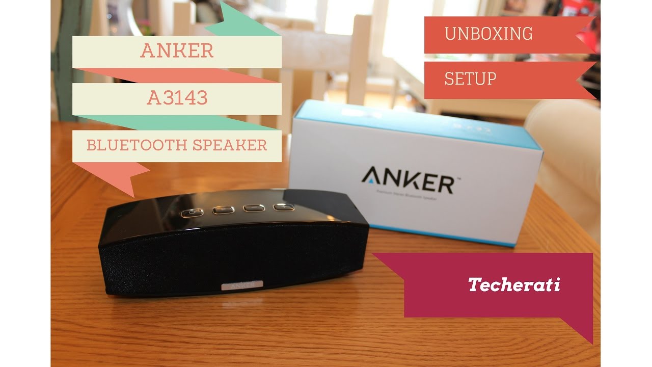 SETUP - ANKER A3143 BLUETOOTH SPEAKER 
