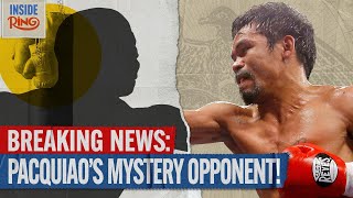 Inside The Ring Teaser Who Is Manny Pacquiaos Next Opponent?