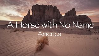 A Horse with No Name - America 1971 【和訳】アメリカ「名前のない馬」