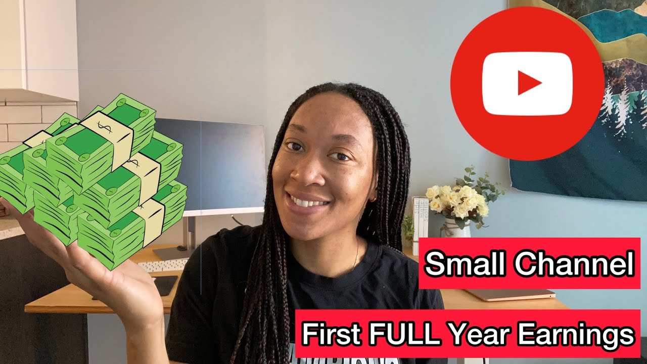 How much money I made on YouTube my FIRST FULL YEAR MONETIZED | Small ...