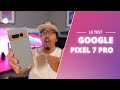 Google pixel 7 pro test  l anti iphone 14 pro 