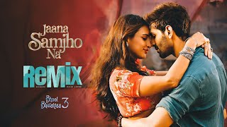 Jaana Samjho Na - Remix | Aditya Rikhari | Avishake | Kartik Aaryan, Triptii D | Bhool Bhulaiyaa 3