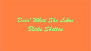 Doin' What She Likes (Haciendo Lo Que Le Gusta A Ella) - Blake Shelton (Lyrics - Letra)