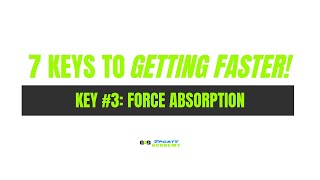 7 Keys to Getting Faster: Key #3 Force Absorption
