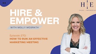 Episode 270: How to Run an Effective Marketing Meeting
