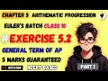 Arithmetic Progression Exercise 5.2 | Chapter 5 Exercise 5.2 Class 10 | Eulers Batch | Part 1