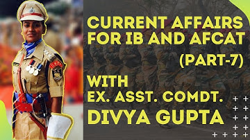 Current Affairs for IB  ACIO (II) Part 7| Ex- AC Divya Gupta  I Shaurya Aur Vivek