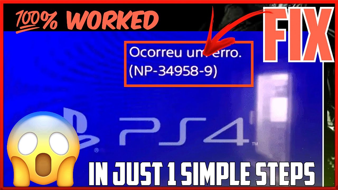error np-34958-9 | np 34958 9 ps4 error code  | fix np-34958-9 | erreur np-34958-9
