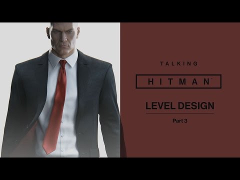 Talking HITMAN: Level Design | Part 3 | PS4