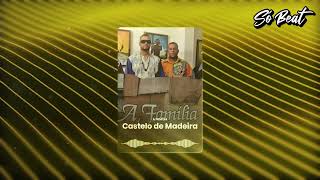A Família - Castelo de Madeira (Instrumental)