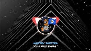 OLA QUE PASA - WHISNU SANTIKA