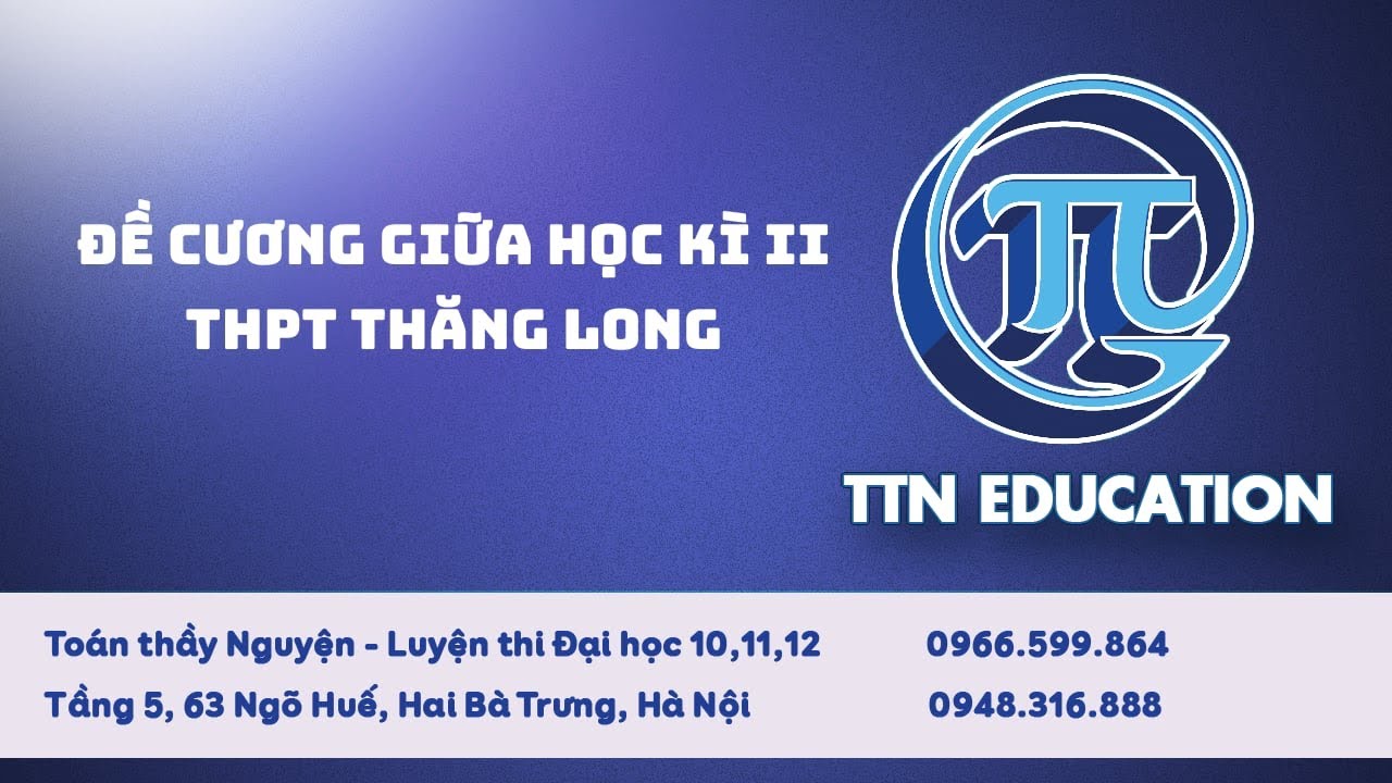 LỚP 11 | ĐỀ CƯƠNG ÔN TẬP GIỮA KÌ II- THPT THĂNG LONG