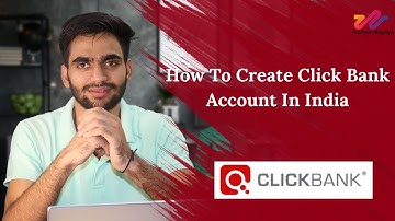 How To Create Click Bank Account in India II Step By Step Full guide For Beginners