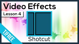 Shotcut Lesson 4 - Apply Video Effects & Filters