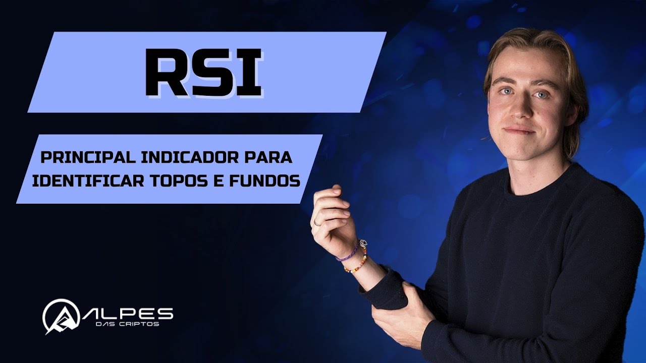 RSI - PRINCIPAL INDICADOR PARA IDENTIFICAR TOPOS E FUNDOS - YouTube