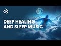 Restorative Sleep Music 3 4hz frequency Deep Healing and Sleep Music
